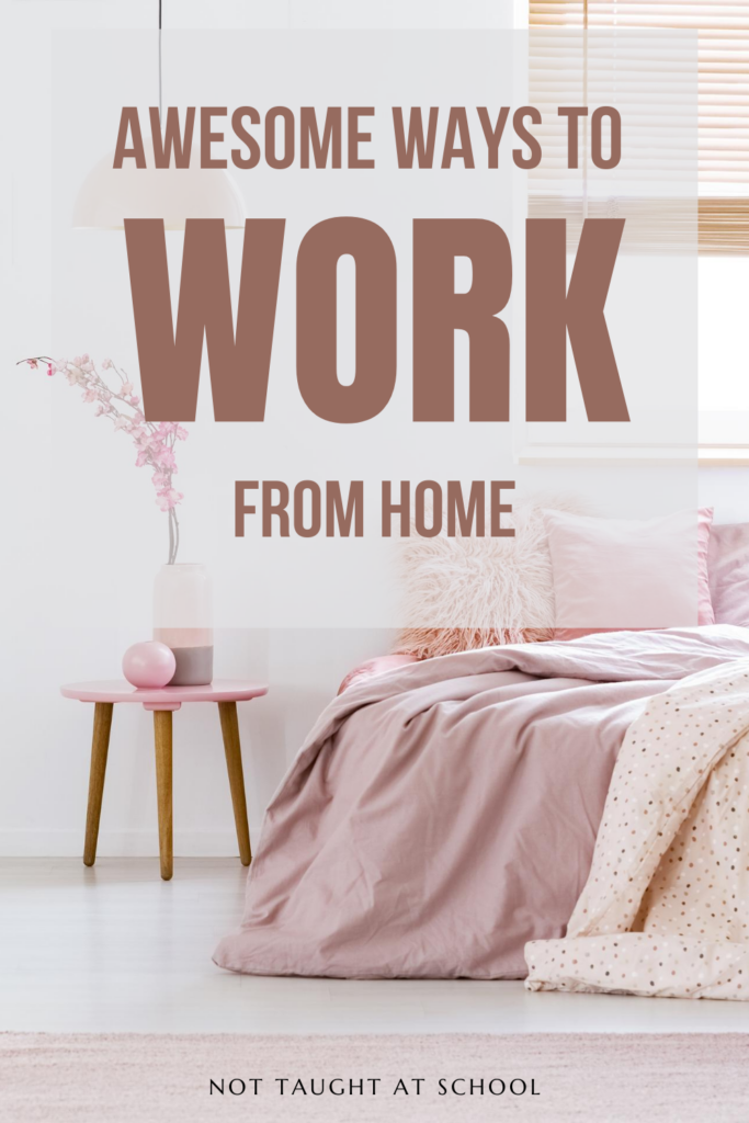 Awesome Ways To Work From Home