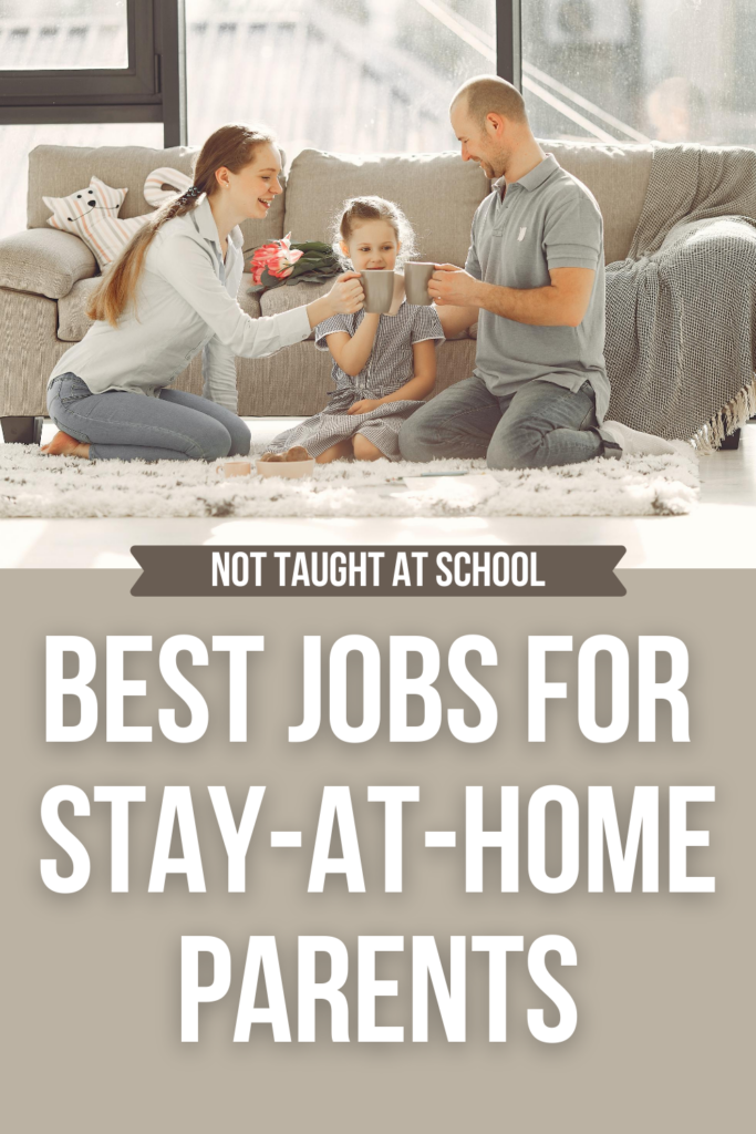 Best Jobs For Stay-at-Home Parents