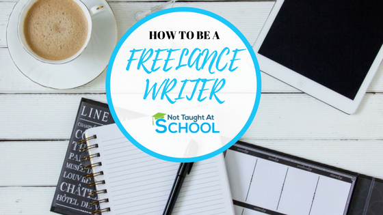 How To Become A Freelance Writer Not Taught At School