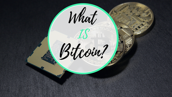 What Is Bitcoin?