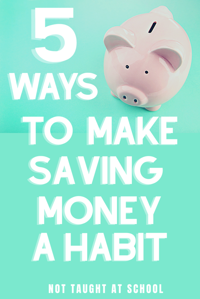 Ways to Make Saving Money a Habit