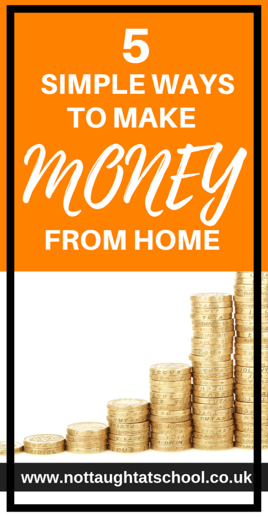 5 Ways To Make Money From Home In The Uk Not Taught At School - 