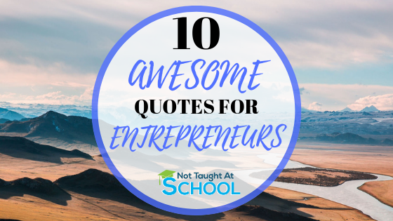 10 Entrepreneur Quotes You Need To See.Having doubts? Need Some Inspiration? Check Out These Awesome Quotes To Inspire You.