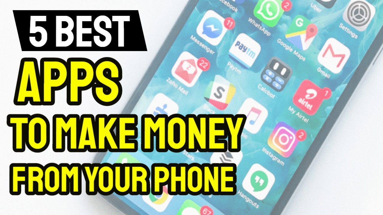 5 Awesome Apps To Make Money From Your Phone