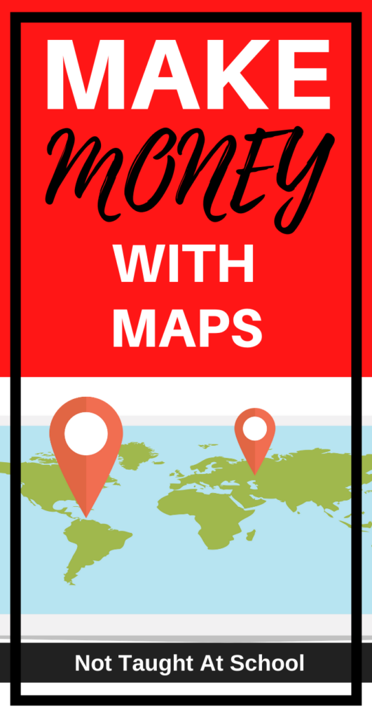 How To Make Money With Google Maps 