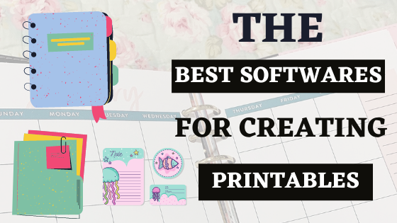 The Best Software’s For Making Printable’s [Create a Passive Income]