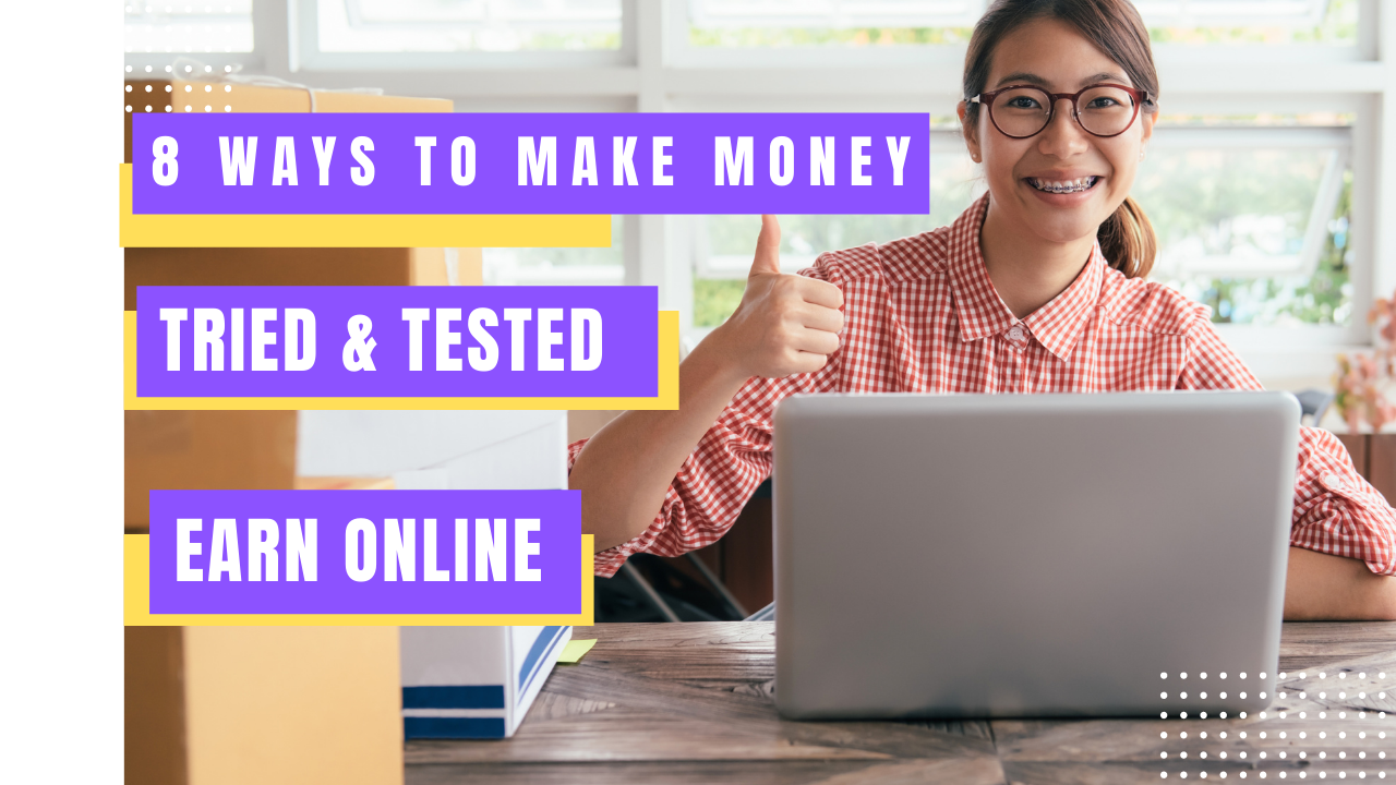 8 Awesome Ways To Earn Online UK [Tried & Tested] - Not Taught At School