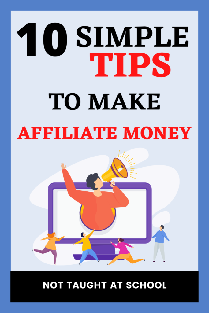 Make Money With Affiliate Marketing (10 Easy Steps)