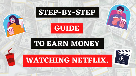 5 Ways To Make Money By Watching Netflix